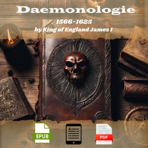 Puede incluir: Un libro marrón oscuro titulado "Daemonologie" por el rey James I, con los años 1566-1625. El libro presenta un diseño de calavera en la portada y está rodeado de otros libros antiguos y una vela encendida. La imagen incluye iconos EPUB y PDF.