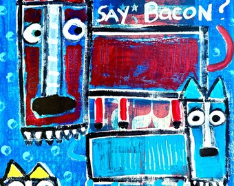 Tracey Ann Finley Original Mixed Media Folk Art Dog Painting on Wood Did Somebody Say Bacon Fun Funky Original Artwork