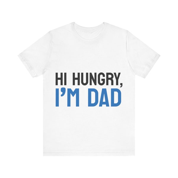 Unisex Jersey Short Sleeve Tee, Dad jokes, Father's Day gift, Dad humor, Dad quotes, Prints, Funny gift, Unique gift