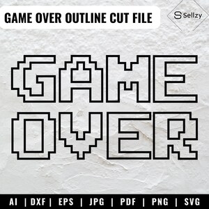 Game Over Pixels | Game Over SVG | Game Over Cricut SVG | Funny Gamer SVG | Game Over Clip Art | Game Over Cut File | Game Over Outline