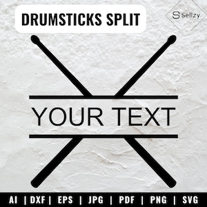 May include: Black and white graphic design of two drumsticks crossed over each other with the text "DRUMSTICKS SPLIT" and "YOUR TEXT" in a black rectangle.
