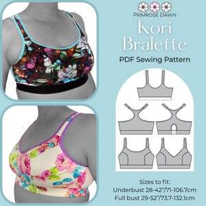 Könnte beinhalten: Das Bild zeigt ein Kori Bralette PDF-Schnittmuster. Gezeigt werden zwei Beispiele für das Bralette, eines mit floralem Muster und das andere mit dunklem floralem Muster. Das Muster umfasst Größen für Unterbrustumfang 71-106,7 cm und Brustumfang 73,7-132,1 cm. Der Text lautet 'Kori Bralette'.