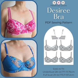 May include: The image showcases a PDF sewing pattern for the "Desiree Bra" by Primrose Dawn. The design includes two examples of the bra, one in pink floral fabric and another in blue with lace detailing. The pattern fits underbust sizes 28-44 inches and full bust sizes 29-54 inches.