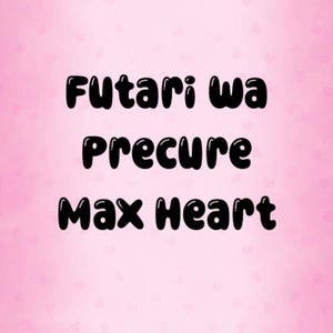 Futari wa Precure Max Heart