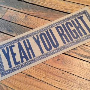 NEW ORLEANS SIGN, Yeah You Right, letterpress poster, New Orleans decor, Southern art, wedding gift, Louisiana gift, Southern saying, Nola