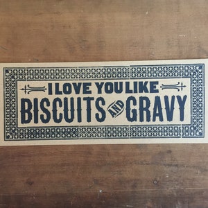 I Love You Like BISCUITS And GRAVY letterpress sign, kitchen decor, gifts for chefs, breakfast art, restaurant print, diner poster, Southern image 2