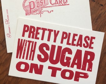 Pretty Please with SUGAR ON TOP 6 hand printed letterpress mini prints postcard, red ink, wood type, please and thank you, sweet gift