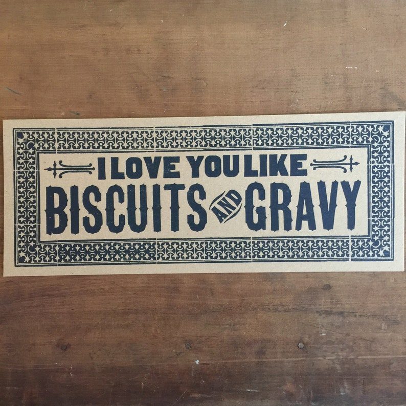 I Love You Like BISCUITS And GRAVY letterpress sign, kitchen decor, gifts for chefs, breakfast art, restaurant print, diner poster, Southern image 2