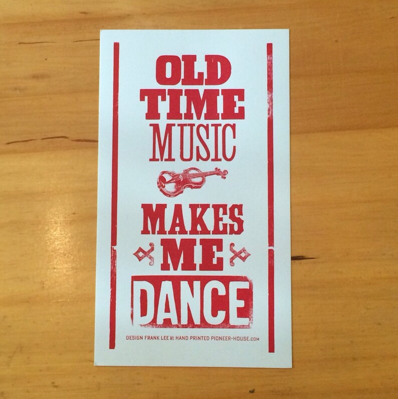 OLD TIME MUSIC Makes Me Dance sign, Letterpress poster, Clogging Dancing art, Square dance art, Fiddle tunes print, Banjo sign, gift vintage image 1