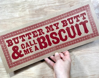 BUTTER My BUTT and Call Me a BISCUIT Hand Printed Letterpress Sign, southern saying, biscuit lovers, red art, kitchen decor, diner cafe art