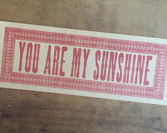 YOU Are MY SUNSHINE Letterpress sign Valentine Wedding gift Anniversary card Large love note Nursery decor Baby shower gift Rustic sign art