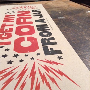 I Get My CORN from a JAR Hand Printed POSTER Letterpress, Moonshine White Lightning art, Red and Black Inks, Stars and Lightning Bolts