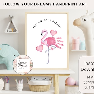 Follow Your Dreams Flamingo Handprint Art | Preschool Craft Template | DIY Hand Print Baby Pre-K Keepsake Printable | Wall Decor | PDF