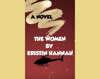 The Women A Novel by Kristin Hannah High Quality Instant Digital Download