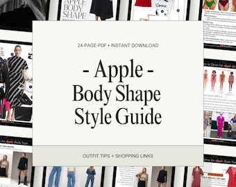 Apple Body Shape Style Guide • How to Dress for Apple Body Type • 24‑Page PDF • Personal Stylist Tips & Outfit Ideas for Apple-shaped Bodies