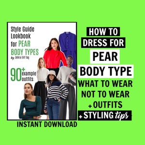 May include: A digital download guide for pear body types with 90 example outfits. The cover features a collage of women wearing different outfits, including a red shirt, a blue dress, a white shirt, a striped sweater, and a black sweater.