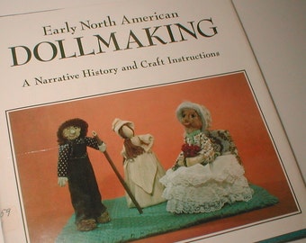 Early North American Doll Making Book - Iris Sanderson Jones - Instructional Folk Art Book - Folk Art DIY Book