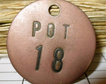 Antique Round Brass Tag - 18 POT - Vintage 1900's