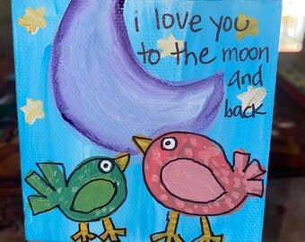 Mini canvas I love you to the moon and back little birds