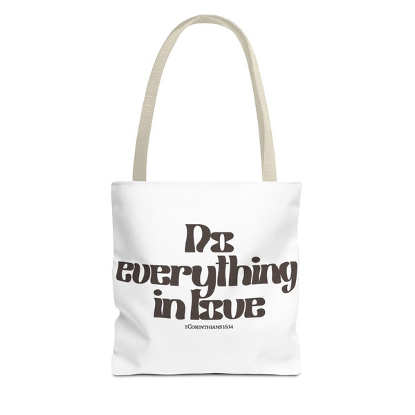 do everything in love- Large Tote Bag, church bag, school bag, work bag, grocery bag, cloth bag, shopper bag, gift