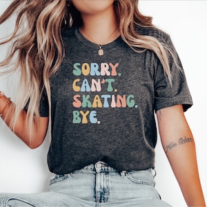 Sorry Can&#39;t Skating Bye, Roller Skating Crewneck Shirts, Skating Club Roller Derby Skater Gifts, Funny Skate Graphic, Retro Skating T-Shirt