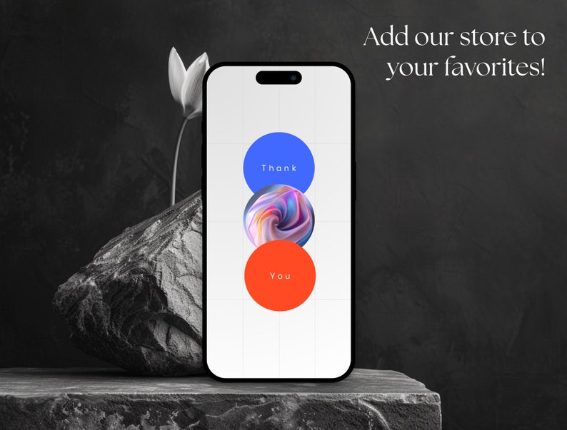 May include: A smartphone with a white screen displaying three circles. The top circle is blue and says "Thank", the middle circle is a colorful abstract design, and the bottom circle is red and says "You". The text "Add our store to your favorites!" is displayed above the phone.