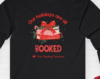 Weihnachts-Leselehrer-Langarm-Shirt, Feiertage sind gebucht