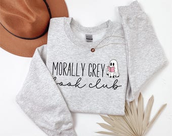 Morally Grey Book Club, Bookish Sweatshirt, Bookish Gift For Her, Bookworm Sweatshirt, Book Lover Halloween Gift, Reading Book Club