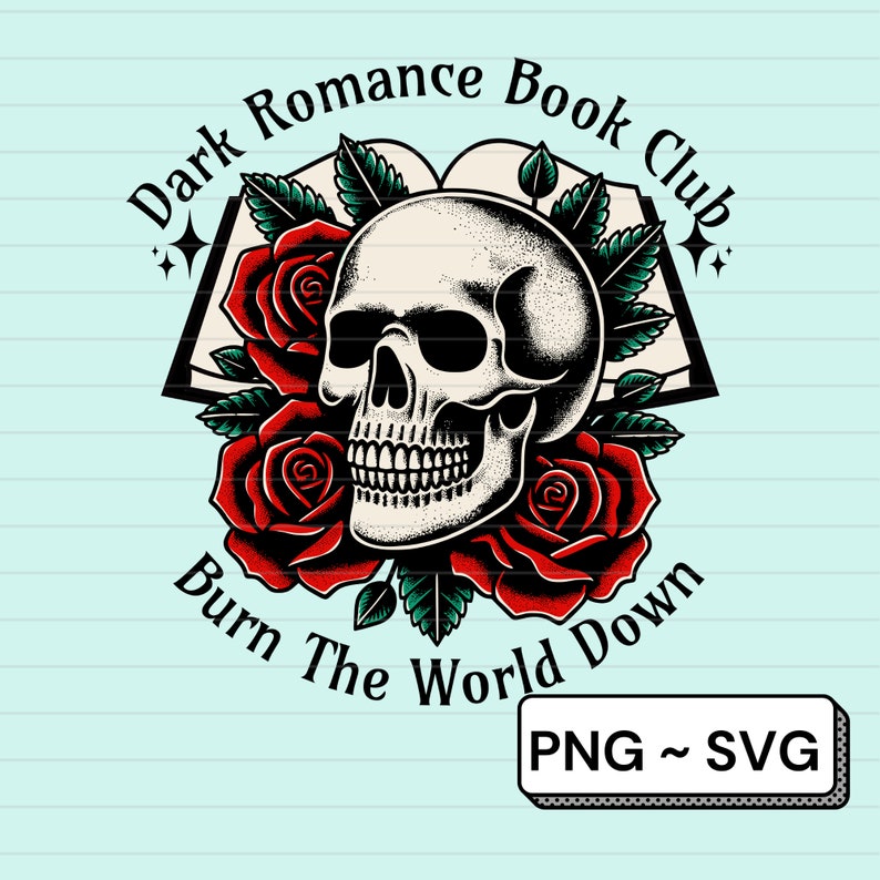 Book Club SVG Dark Romance Sticker Svg Book Lovers SVG Book Shirt Png