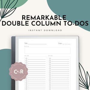May include: A printable to-do list template with two columns for tasks. The template has a title, date, and focus area sections. The text "REMARKABLE DOUBLE COLUMN TO-DOS INSTANT DOWNLOAD" is at the top of the page.