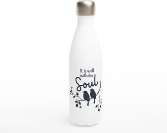 It Is Well With My Soul Water Bottle - Inspirational Christian Gift - 17oz Stainless Steel - Hydration with Faith