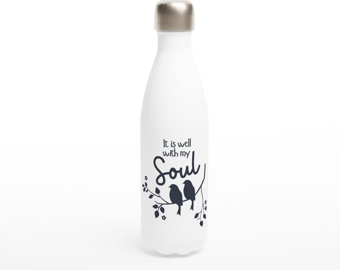 It Is Well With My Soul Water Bottle - Inspirational Christian Gift - 17oz Stainless Steel - Hydration with Faith
