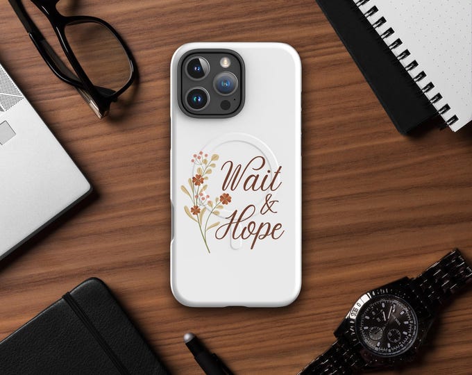 Wait and Hope - Christian Faith and Values - MagSafe® tough case for iPhone®