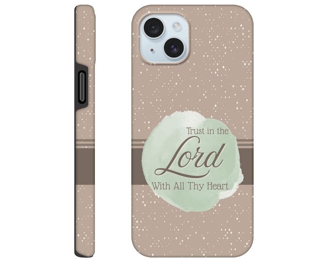 Trust in the Lord iPhone Case - Inspirational Bible Verse Reminder