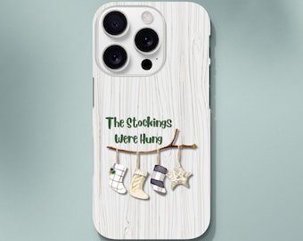 The Stockings Were Hung Phone Case - Festive Christmas Spirit & Holiday Decor - Perfect for Christmas Parties