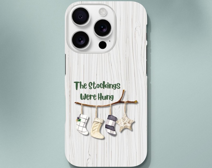 The Stockings Were Hung Phone Case - Festive Christmas Spirit & Holiday Decor - Perfect for Christmas Parties