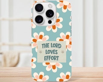 The Lord Loves Effort Phone Case - Retro Daisies Design - Colorful Spiritual Motif for Motivation
