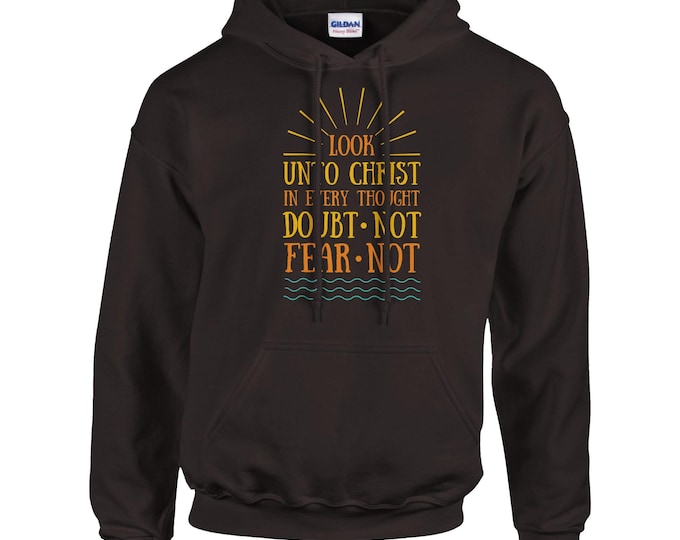 Look to Christ Hoodie - Doubt Not, Fear Not Sweatshirt for Teens - Youth Theme 2025