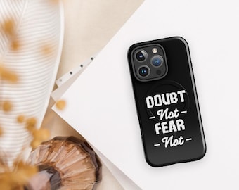 Doubt Not, Fear Not - MagSafe® tough case for iPhone® - Christian Accessories