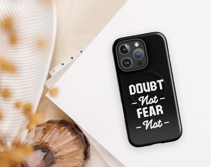Doubt Not, Fear Not - MagSafe® tough case for iPhone® - Christian Accessories