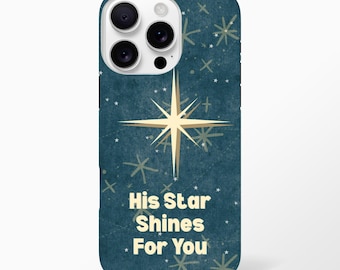 His Star Shines for You | Unique Christmas Phone Case | Thoughtful Gift for the Holidays