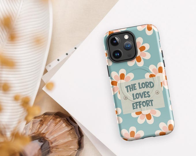 The Lord Loves Effort - Christian Values and Beliefs - MagSafe® tough case for iPhone®