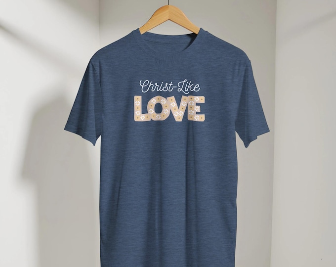 Christlike Love Tee - Be Like Jesus, Serve & Celebrate Faith | Soft Cotton T-Shirt