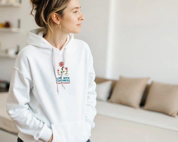 Live with Goodness Hoodie - Motivational Christian Pullover - Spread Positivity & Purpose