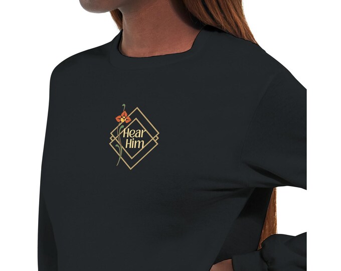 Hear Him Long Sleeve T-Shirt - Cozy Christian Tee for Winter & Casual Outings