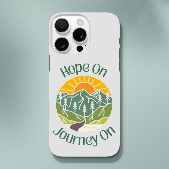 Hope On Journey On - Inspiring Christian Phone Case - Faith Message Gift for Youth & Missionaries