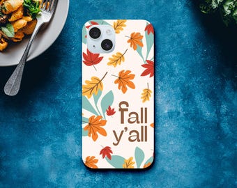 Fall Y'All iPhone Case - Autumn Leaf Design - Perfect for Cozy Nights