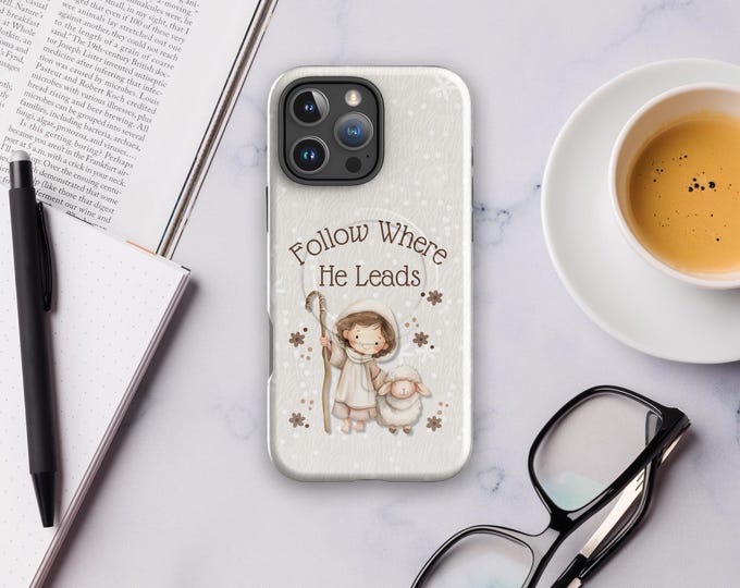 Follow Where He Leads phone case - Christian Faith Quote - MagSafe® tough case for iPhone®