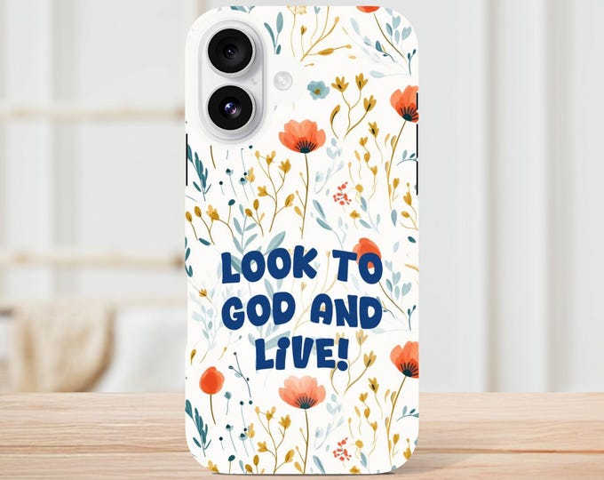 Look to God and Live! iPhone Case - Inspirational Christian Design - Perfect Gift for Believers