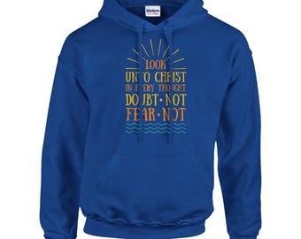 Look to Christ Hoodie - Doubt Not, Fear Not Sweatshirt for Teens - Youth Theme 2025